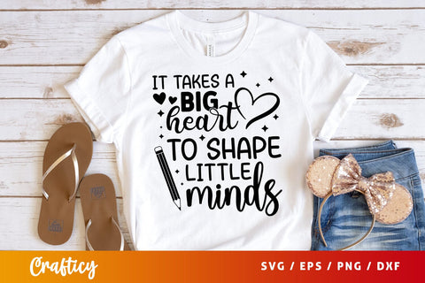it takes a big heart to shape little minds SVG Design SVG Designangry 