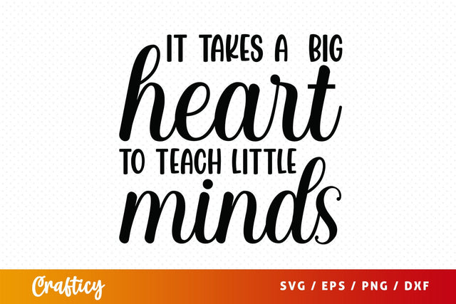 It takes a big heart to teach little minds SVG Design SVG Designangry 