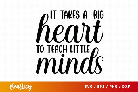 It takes a big heart to teach little minds SVG Design SVG Designangry 