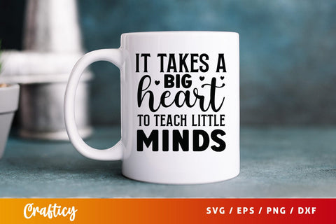 It takes a big heart to teach little minds SVG Design SVG Designangry 