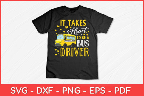 It Takes Heart To Be A Bus Driver Bus Driver Valentine Funny Svg Cut File SVG artprintfile 