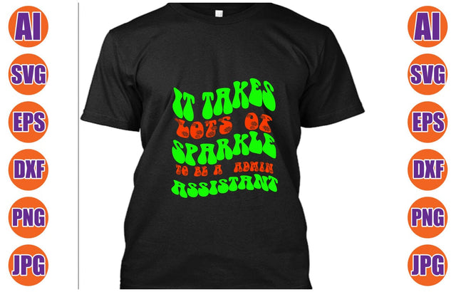 It Takes Lots of Sparkle to Be a Admin Assistant SVG SVG Syaman 