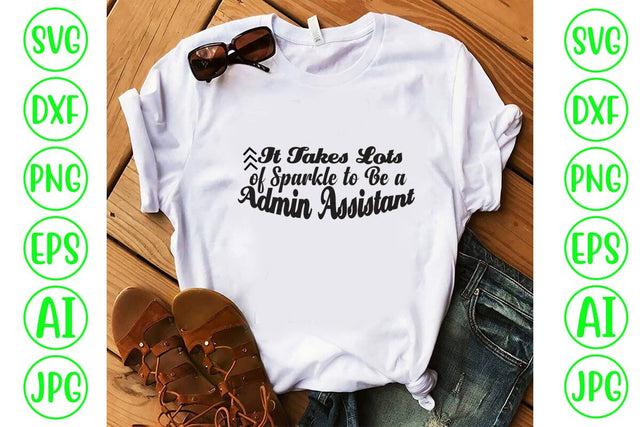 It Takes Lots of Sparkle to Be a Admin Assistant SVG SVG Syaman 