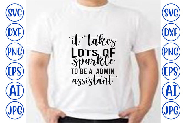 It Takes Lots of Sparkle to Be a Admin Assistant SVG SVG Syaman 