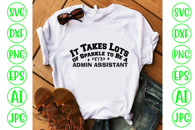 It Takes Lots of Sparkle to Be a Admin Assistant SVG SVG Syaman 