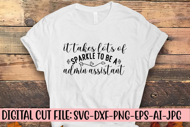 It Takes Lots of Sparkle to Be a Admin Assistant SVG Syaman 