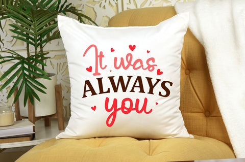 It was always you svg Design SVG Regulrcrative 