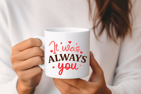 It was always you svg Design SVG Regulrcrative 