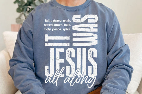 It Was Jesus All Along Svg, Bible Spirit Christian Svg, Jesus Svg, God Svg, Bible Verse Svg, Faith Religious Svg SVG DesignDestine 