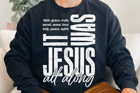 It Was Jesus All Along Svg, Bible Spirit Christian Svg, Jesus Svg, God Svg, Bible Verse Svg, Faith Religious Svg SVG DesignDestine 