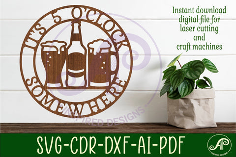 It's 5 o'clock somewhere beers wall sign SVG vector file ai, cdr, dxf instant download SVG APInspireddesigns 