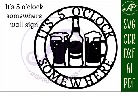 It's 5 o'clock somewhere beers wall sign SVG vector file ai, cdr, dxf instant download SVG APInspireddesigns 