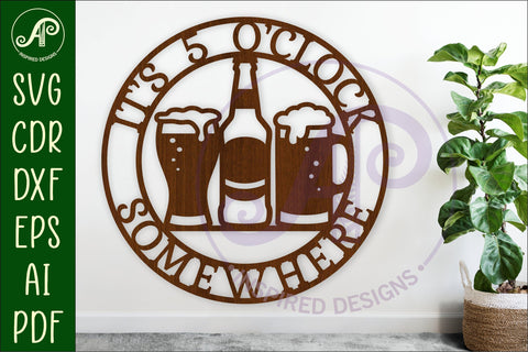 It's 5 o'clock somewhere beers wall sign SVG vector file ai, cdr, dxf instant download SVG APInspireddesigns 