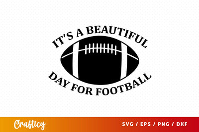 Its a beautiful day for football SVG Design SVG Designangry 