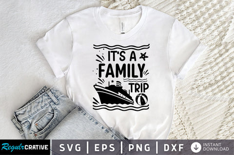 Its a family trip SVG Design SVG Regulrcrative 