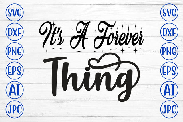 It's A Forever Thing SVG Syaman 