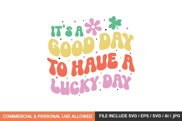 It's A Good Day To Have A Lucky Day Retro design SVG designmaster24 