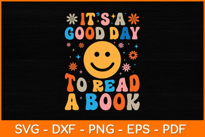 It’s A Good Day To Read A Book Svg File SVG artprintfile 