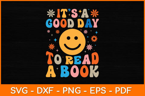 It’s A Good Day To Read A Book Svg File SVG artprintfile 
