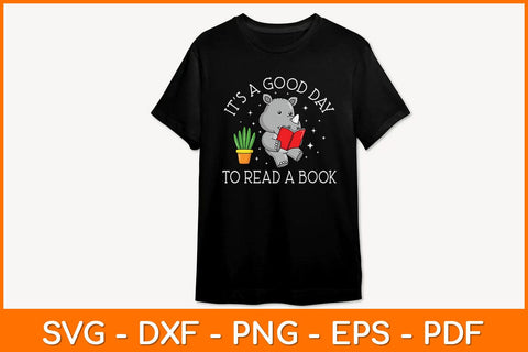 It's A Good Day To Read A Book Svg File SVG artprintfile 