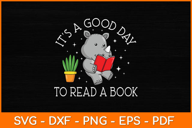 It's A Good Day To Read A Book Svg File SVG artprintfile 