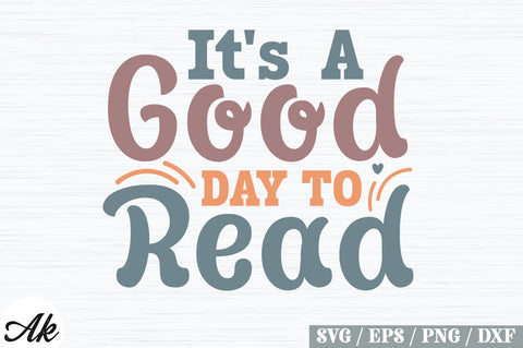 Its A Good Day To Read Retro Design SVG akazaddesign 