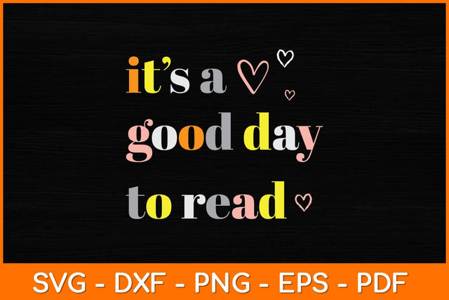 It’s A Good Day To Read Svg File SVG artprintfile 