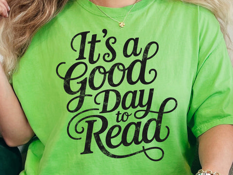 It's a Good Day to Read SVG PNG, Teacher Shirt Design SVG DesignDestine 