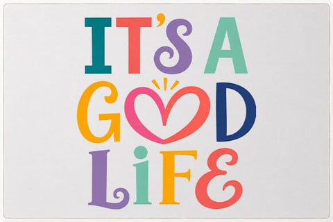 It's A Good Life PNG | Positive Quote Sublimation Design SVG BillahCrafts 