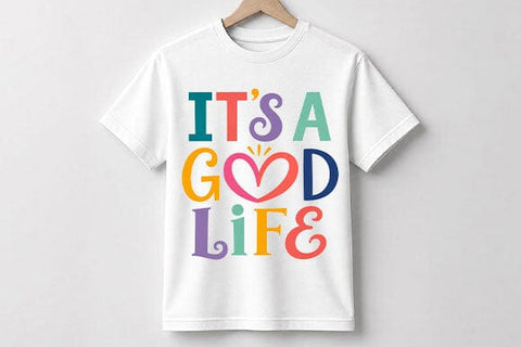 It's A Good Life PNG | Positive Quote Sublimation Design SVG BillahCrafts 