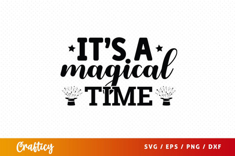 Its a magical time SVG Design SVG Designangry 
