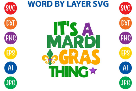 It's A Mardi Gras Thing SVG DESIGN SVG Rafiqul20606 