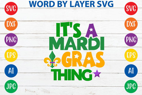 It's A Mardi Gras Thing SVG DESIGN SVG Rafiqul20606 