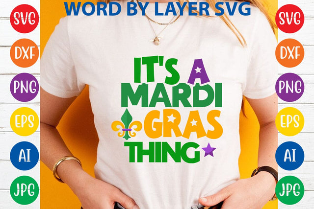 It's A Mardi Gras Thing SVG DESIGN SVG Rafiqul20606 