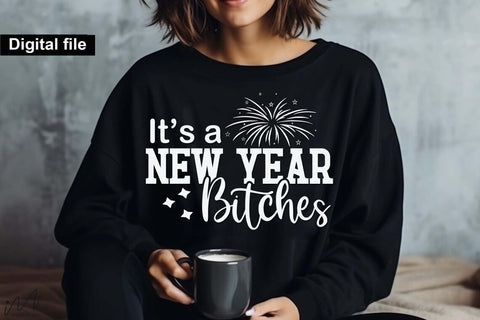 it's a new year bitches svg, New year t shirt svg, Funny New year cut files, New year gift shirt svg, New Years Party, Cosy Season svg SVG Isabella Machell 