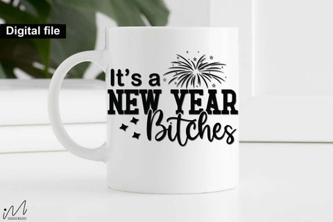 it's a new year bitches svg, New year t shirt svg, Funny New year cut files, New year gift shirt svg, New Years Party, Cosy Season svg SVG Isabella Machell 