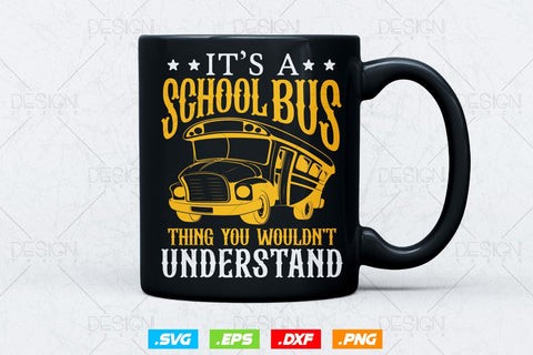 It's a School Bus Driver Thing Svg Png, Father's Day Svg, School Bus svg, Kids Svg, School Bus Driver svg, SVG File for Cricut SVG DesignDestine 