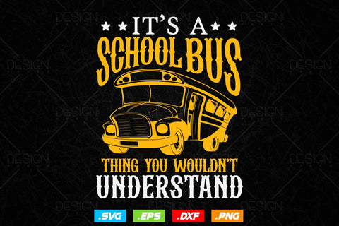 It's a School Bus Driver Thing Svg Png, Father's Day Svg, School Bus svg, Kids Svg, School Bus Driver svg, SVG File for Cricut SVG DesignDestine 