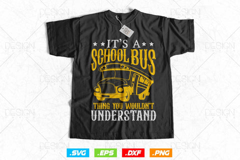 It's a School Bus Driver Thing Svg Png, Father's Day Svg, School Bus svg, Kids Svg, School Bus Driver svg, SVG File for Cricut SVG DesignDestine 