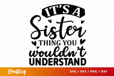 Its a sister thing you wouldnt understand svg Design SVG Designangry 