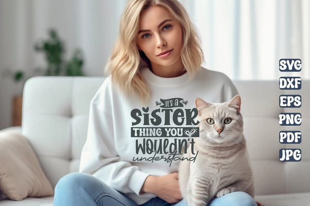 It's a Sister Thing You Wouldn't Understand SVG orpitasn 