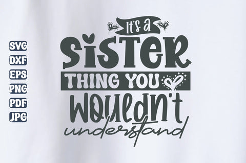 It's a Sister Thing You Wouldn't Understand SVG orpitasn 