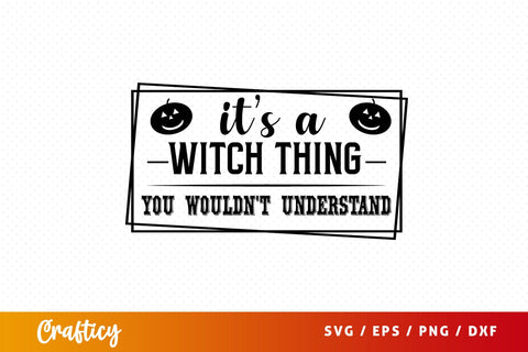 Its a witch thing you wouldnt understand SVG Design SVG Designangry 