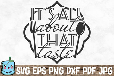 It's All About That Taste SVG MintyMarshmallows 