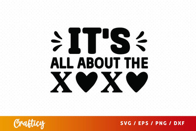 Its all about the xoxo SVG Design SVG Designangry 