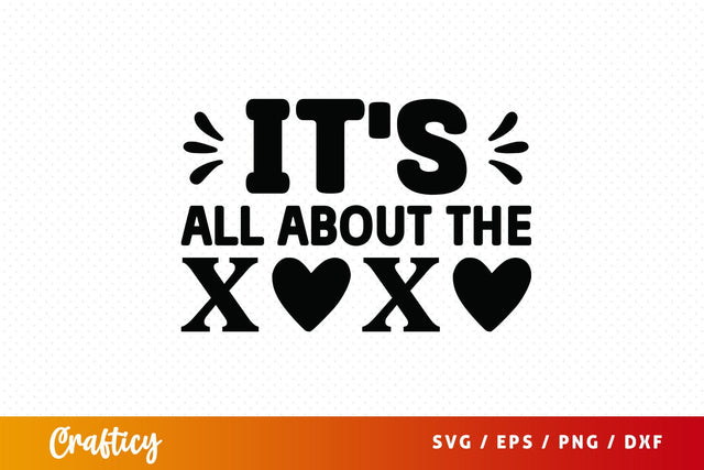 Its all about the xoxo SVG Design SVG Designangry 