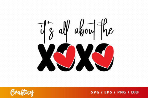 Its all about the xoxo SVG Design SVG Designangry 