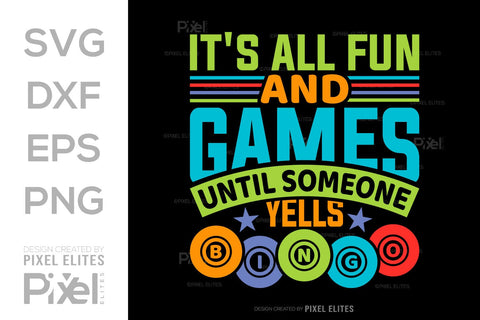 Its All Fun And Games Until SVG Bingo Game Bundle Crazy Bingo gifts Bingo Quotes Design PET 00570 SVG ETC Craft 