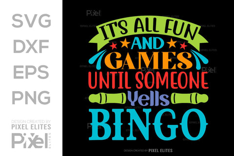 Its All Fun And Games Until SVG Bingo Game Bundle Crazy Bingo gifts Bingo Quotes Design PET 00570 SVG ETC Craft 