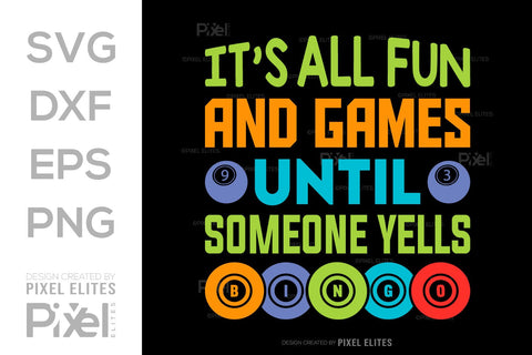 Its All Fun And Games Until SVG Bingo Game Bundle Crazy Bingo gifts Bingo Quotes Design PET 00570 SVG ETC Craft 